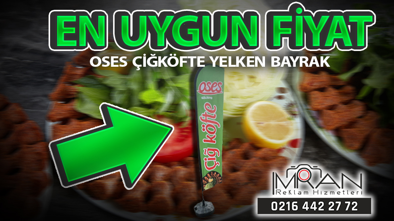 Oses Çiğköfte Yelken Bayrak