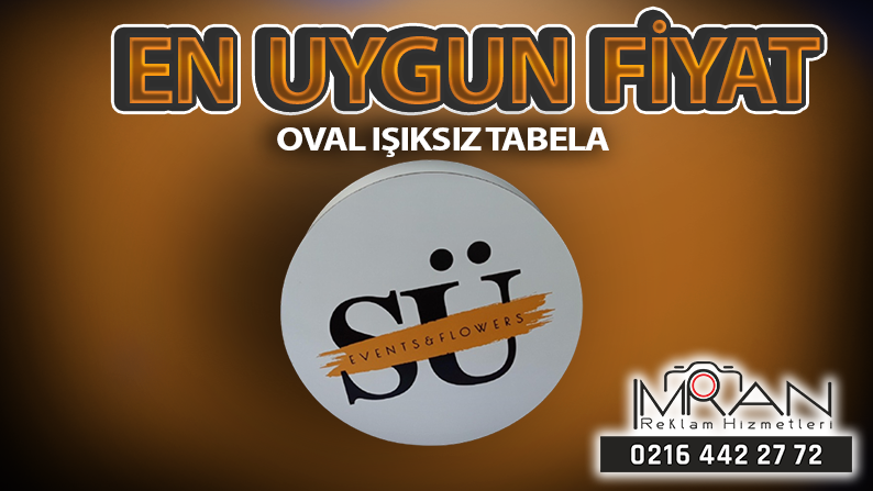 Oval Işıksız Tabela