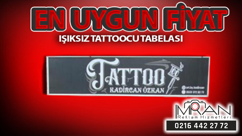 Işıksız Tattoocu Tabelası