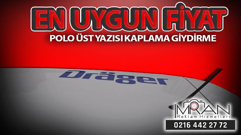 Polo üst yazısı kaplama giydirme