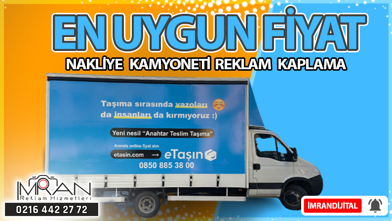 Nakliye Kamyoneti Reklam Kaplama