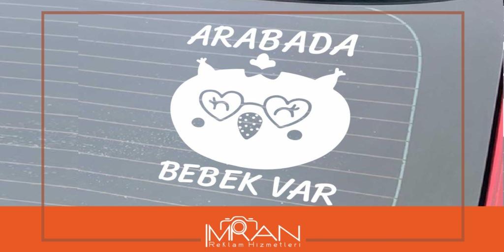 Arabada Bebek Var İkaz Uyarı Yazısı