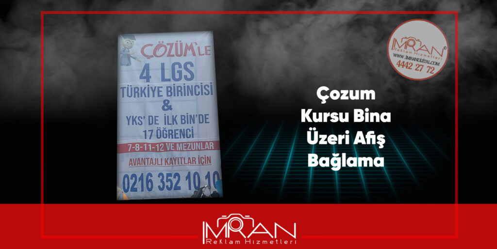 Çözüm Kursu Bina Üzeri Afiş Bağlama