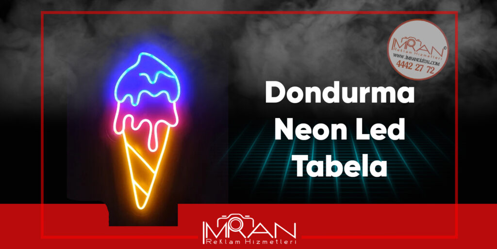 Dondurma Neon Led Tabela