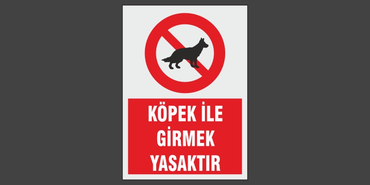 Köpek İle Girmek Yasaktır Levhası 2103