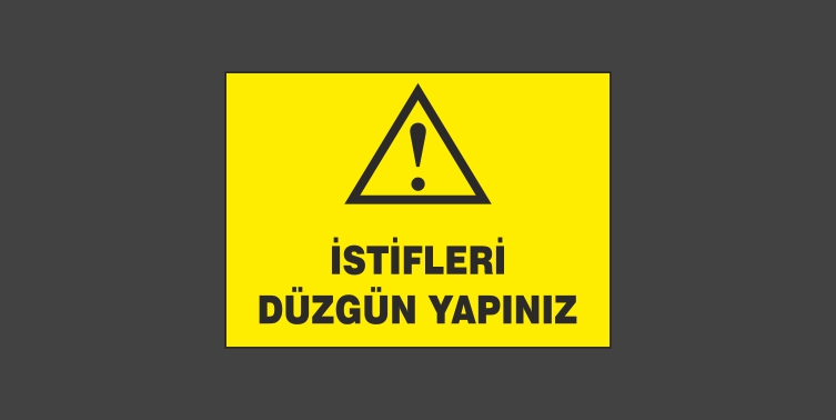 İstifleri Düzgün Yapınız Levhası 4133