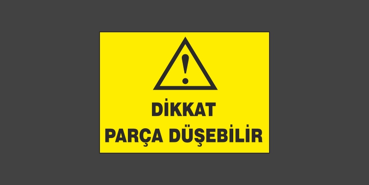 Dikkat Parça Düşebilir Levhası 10132