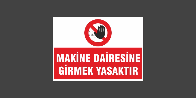 Makine Dairesine Girmek Yasaktır Levhası 8132