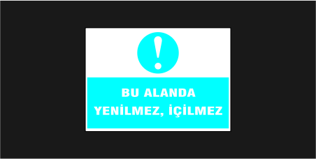 Bu Alanda Yenilmez İçilmez Levhası 18107