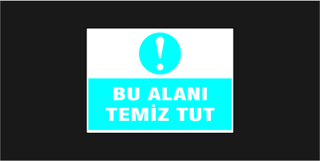 Bu Alanı Temiz Tut Levhası 18115