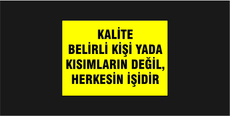 Kalite Belirli Kişi Yada Kısımların Değil Herkesin İşidir Levhası 15104