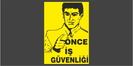 Önce İş Güvenliği Levhası 13136