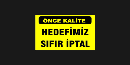 Önce Kalite Hedefimiz Sıfır İptal Levhası 14116