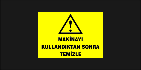 Makinayı Kullandıktan Sonra Temizle Levhası 23109