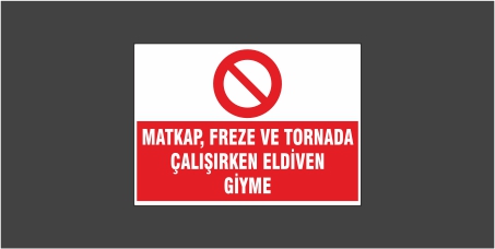 Matkap Freze Ve Tornada Çalışırken Eldiven Giyme Levhası 22105