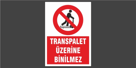 Transpalet Üzerine Binilmez Levhası 22133