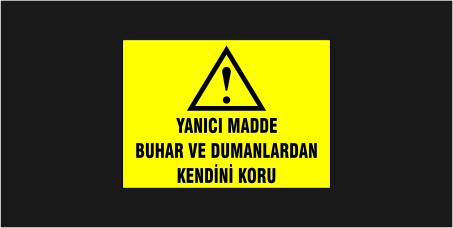 Yanıcı Madde Buhar Ve Dumanlardan Kendini Koru Levhası 24123