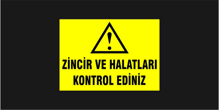 Zincir Ve Halatları Kontrol Ediniz Levhası 23105