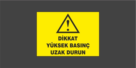 Dikkat Yüksek Basınç Uzak Durun Levhası 28109