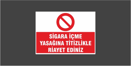 Sigara İçme Yasağına Titizlikle Riayet Ediniz Levhası 25117