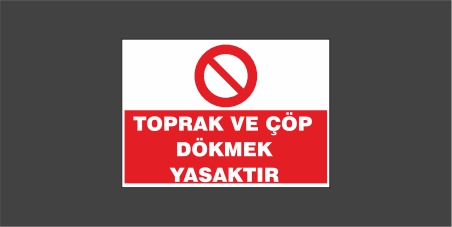 Toprak Ve Çöp Dökmek Yasaktır Levhası 27135