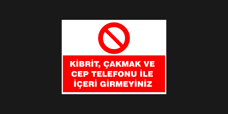 ibrit, Çakmak ve Cep Telefonu ile İçeri Girmeyiniz Levhası 31132