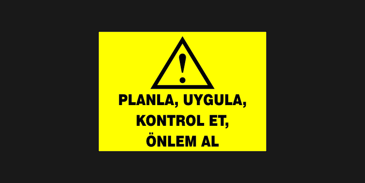 Planla Uygula Kontrol Et Önlem Al Levhası 33130
