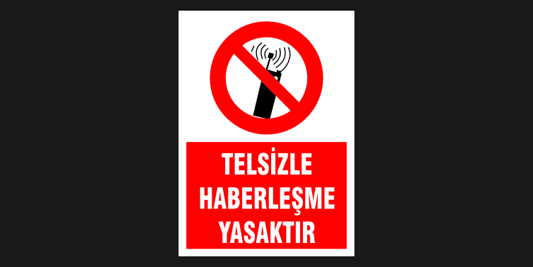 Telsizle Haberleşme Yasaktır Levhası 32110