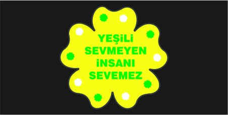 Yeşili Sevmeyen İnsanı Sevemez Levhası 42112