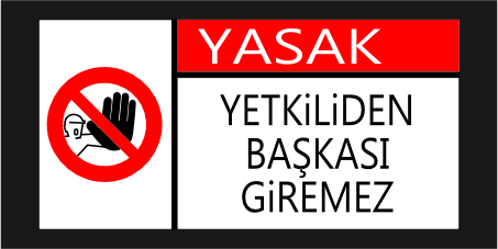 Yetkiliden Başkası Giremez Levhası 41174